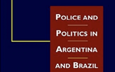 Review of The State on the Streets: Police and Politics in Argentina and Brazil