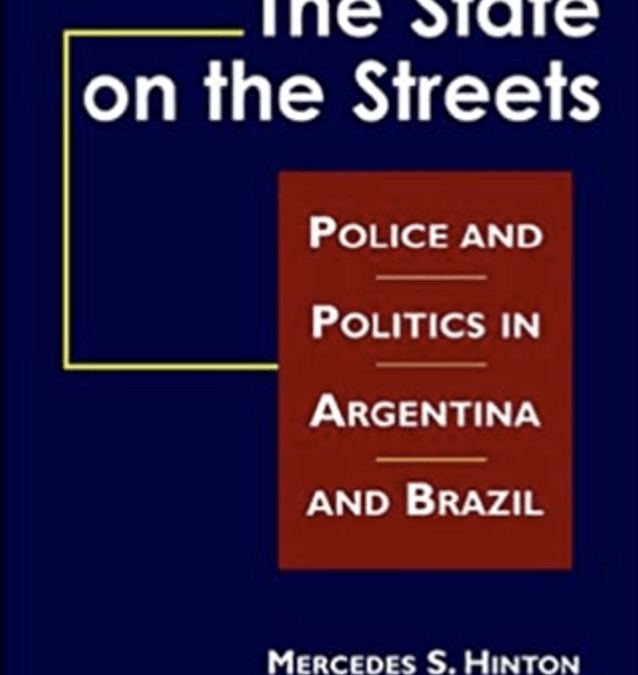Review of The State on the Streets: Police and Politics in Argentina and Brazil