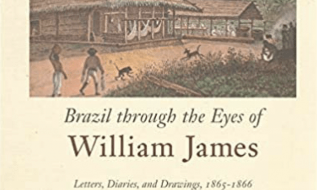 Review of Brazil through the eyes of William James: Letters, Diaries, and Drawings, (1865-1866)