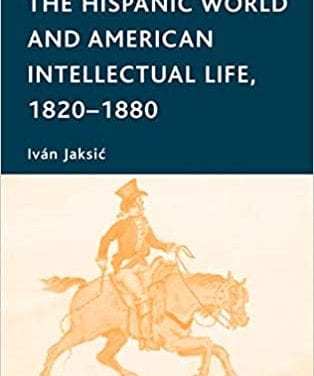 Review of The Hispanic World and American Intellectual Life, 1820-1880