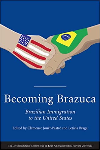 A Review of Becoming Brazuca: Brazilian Immigration to the United States