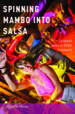 Spinning Mambo into Salsa: Caribbean Dance in Global Commerce