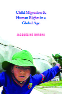 A Review of Child Migration & Human Rights in a Global Age