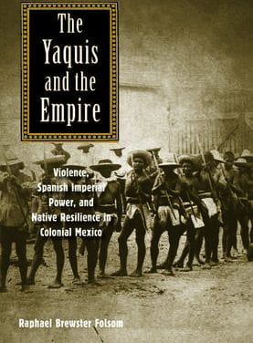 The Yaquis and the Empire