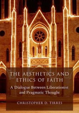 The Aesthetics and Ethics of Faith: A Dialogue Between Liberationist and Pragmatic Thought