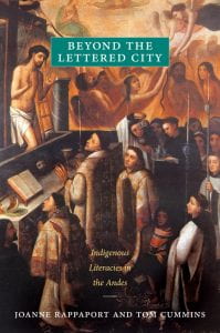 Photo of book, Beyond the Lettered City: Indigenous Literacies in the Andes