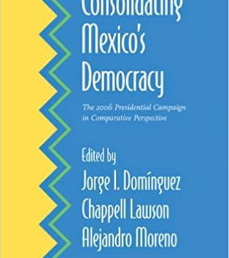 Consolidating Mexico’s Democracy