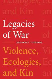 A Review of Legacies of War: Violence, Ecologies and Kin