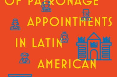 A Review of The Politics of Patronage Appointments in Latin American Central Administrations