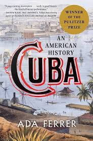 A Review of Cuba: An American History