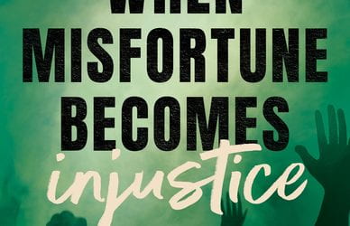 A Review of When Misfortune Becomes Injustice